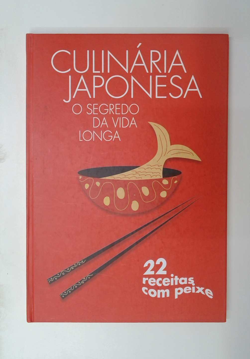 Capa do livro Culinária Japonesa: o Segredo da Vida Longa