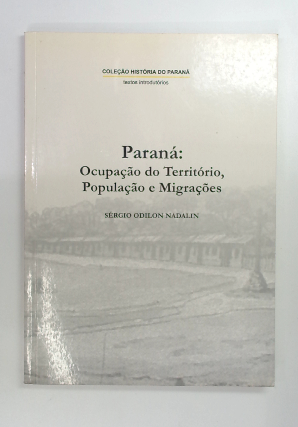 Capa do livro Paraná: Ocupação do Território, População e Migrações