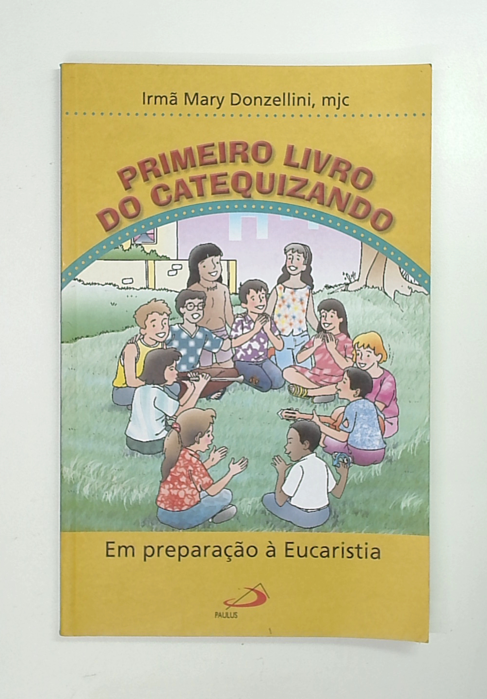Capa do livro Primeiro Livro do Catequizando: em Preparação à Eucaristia