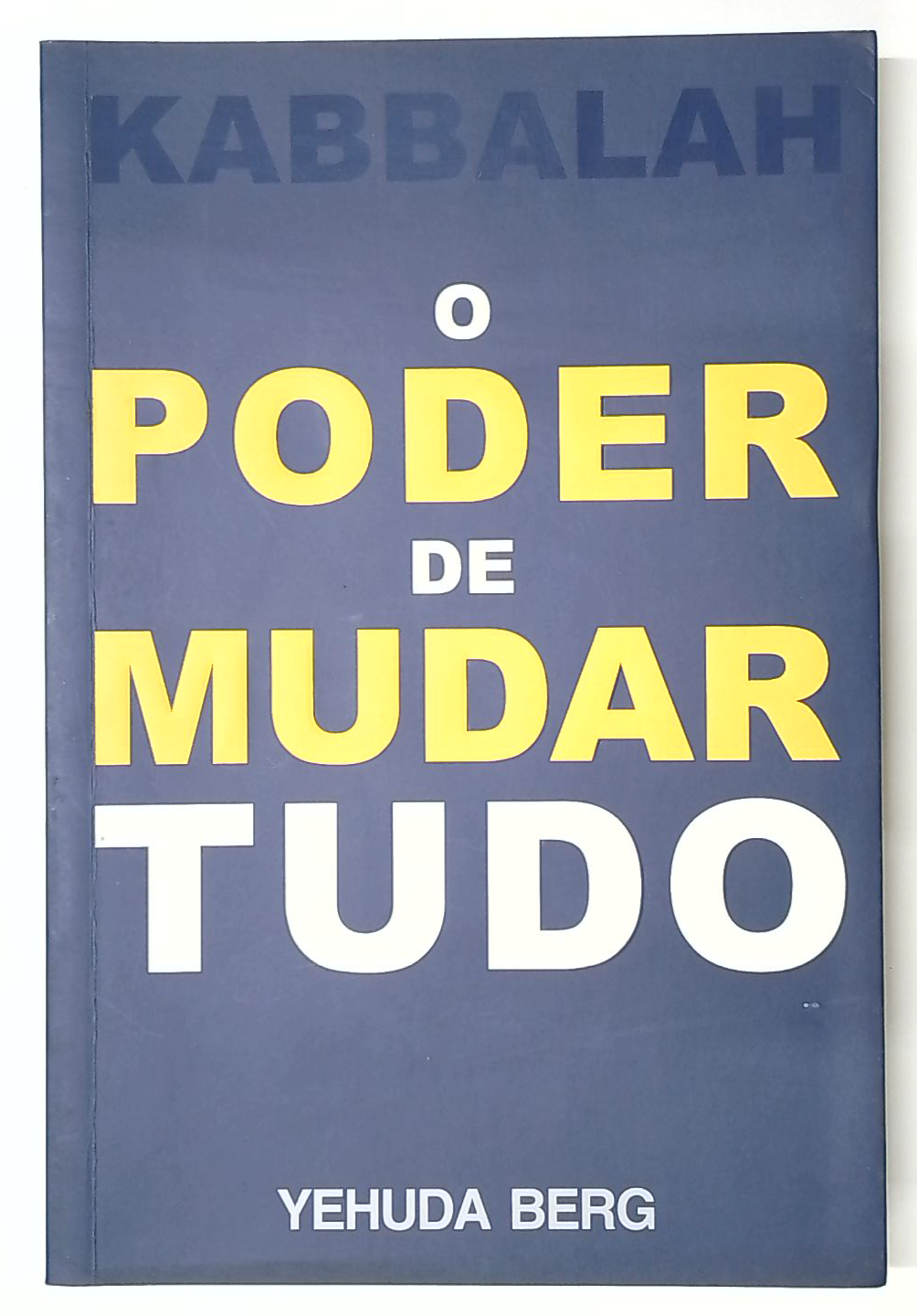 Capa do livro O Poder de Mudar Tudo
