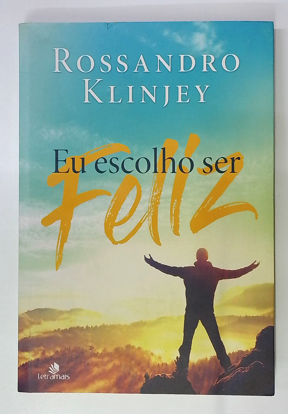 Capa do livro Eu Escolho Ser Feliz