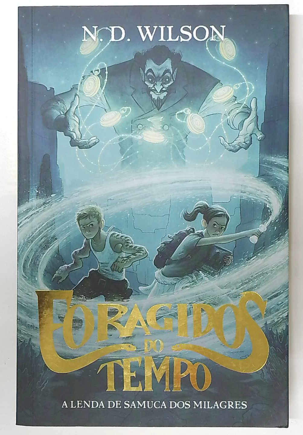 Capa do livro Foragidos do Tempo - A Lenda de Samuca dos Milagres