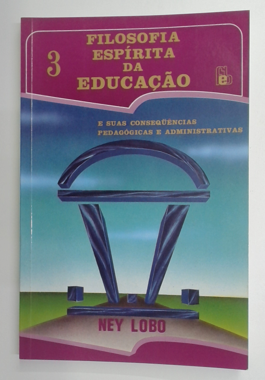 Capa do livro Filosofia Espírita da Educação - Volume 3