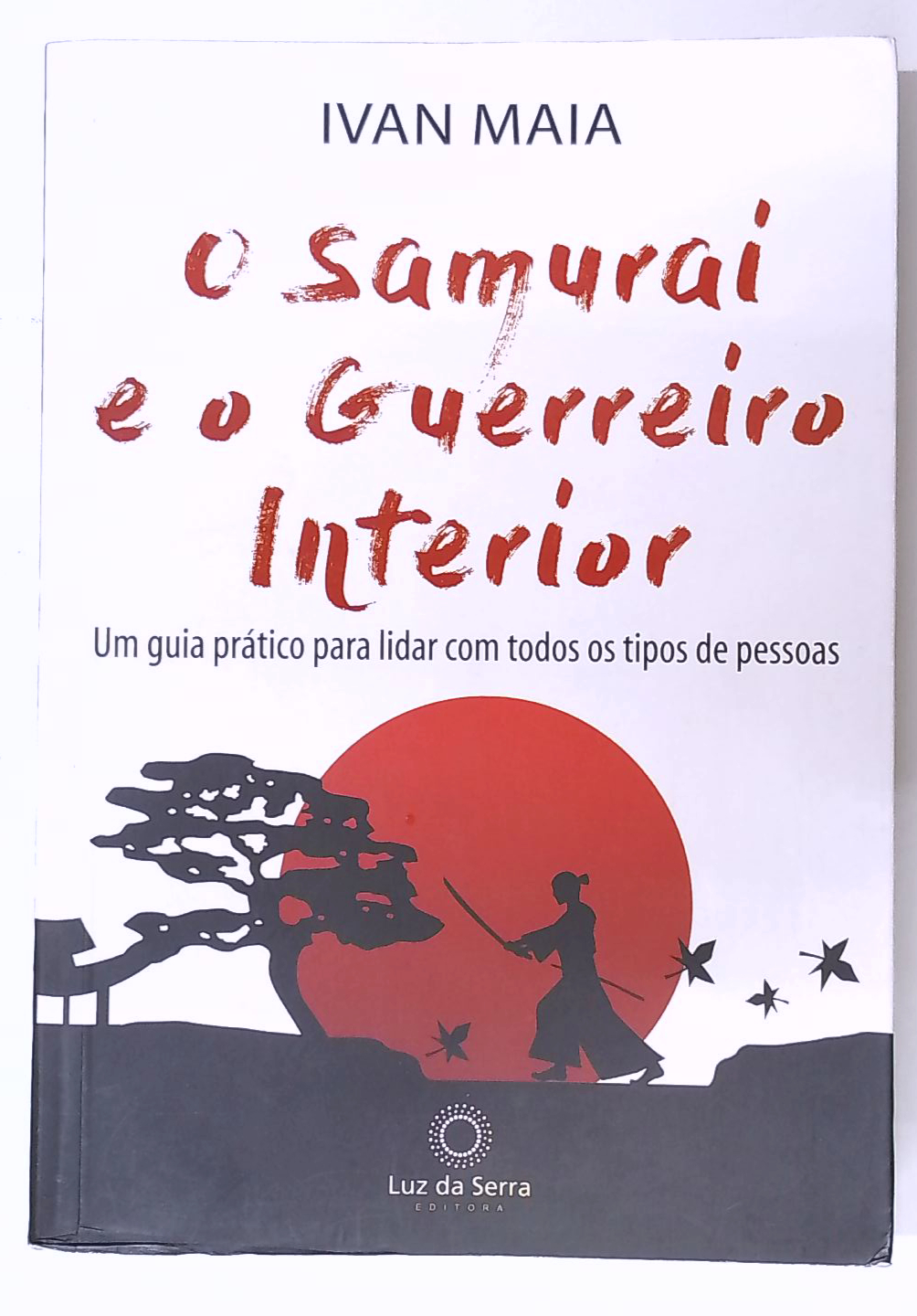 Capa do livro O Samurai e o Guerreiro Interior