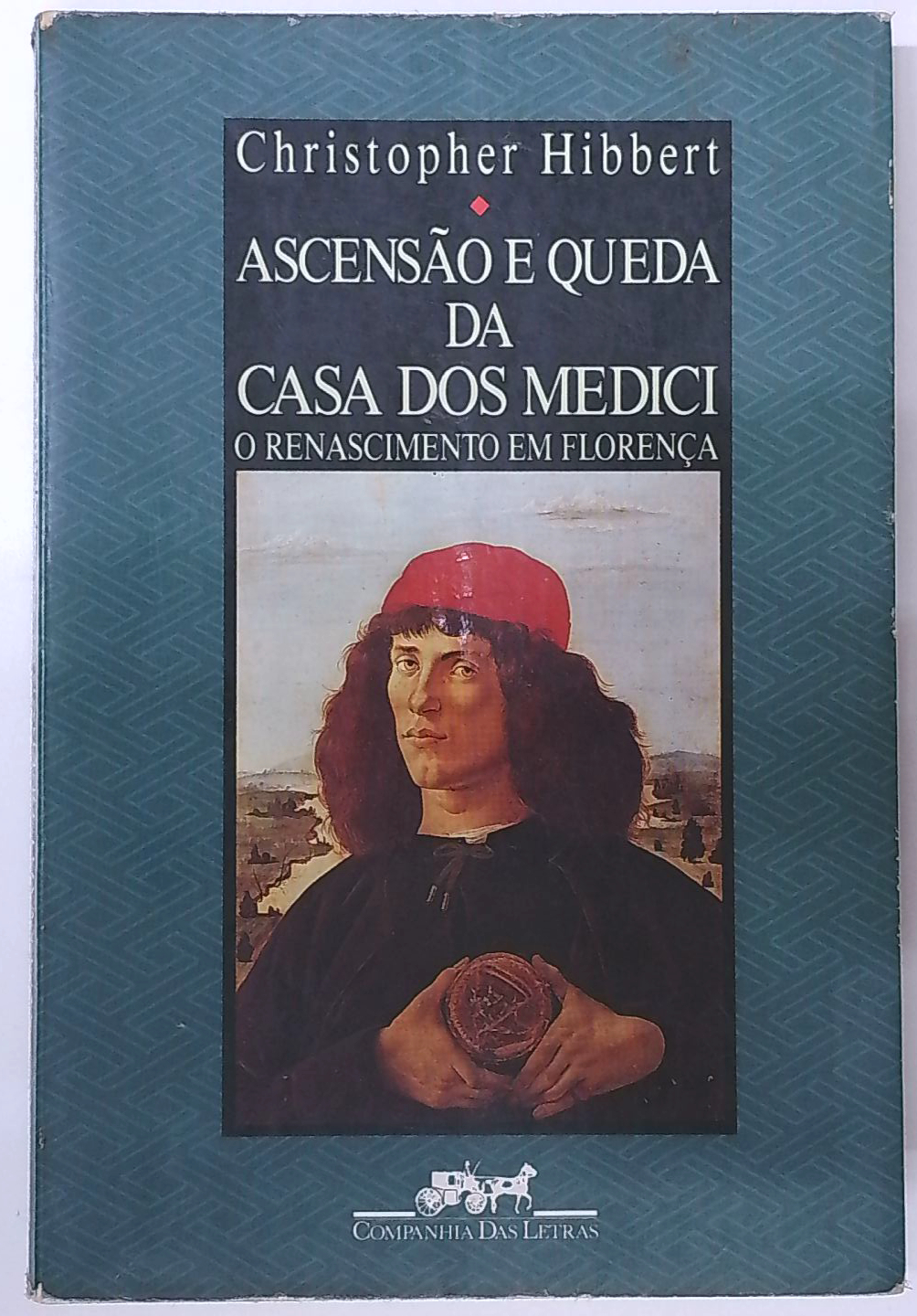 Capa do livro Ascensão e Queda da Casa dos Medici 