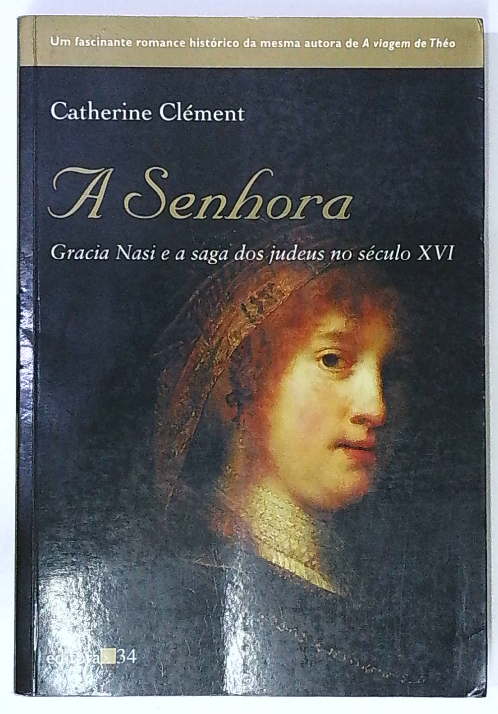 Capa do livro A Senhora: Gracia Nasi e a Saga dos Judeus no Século Xvi