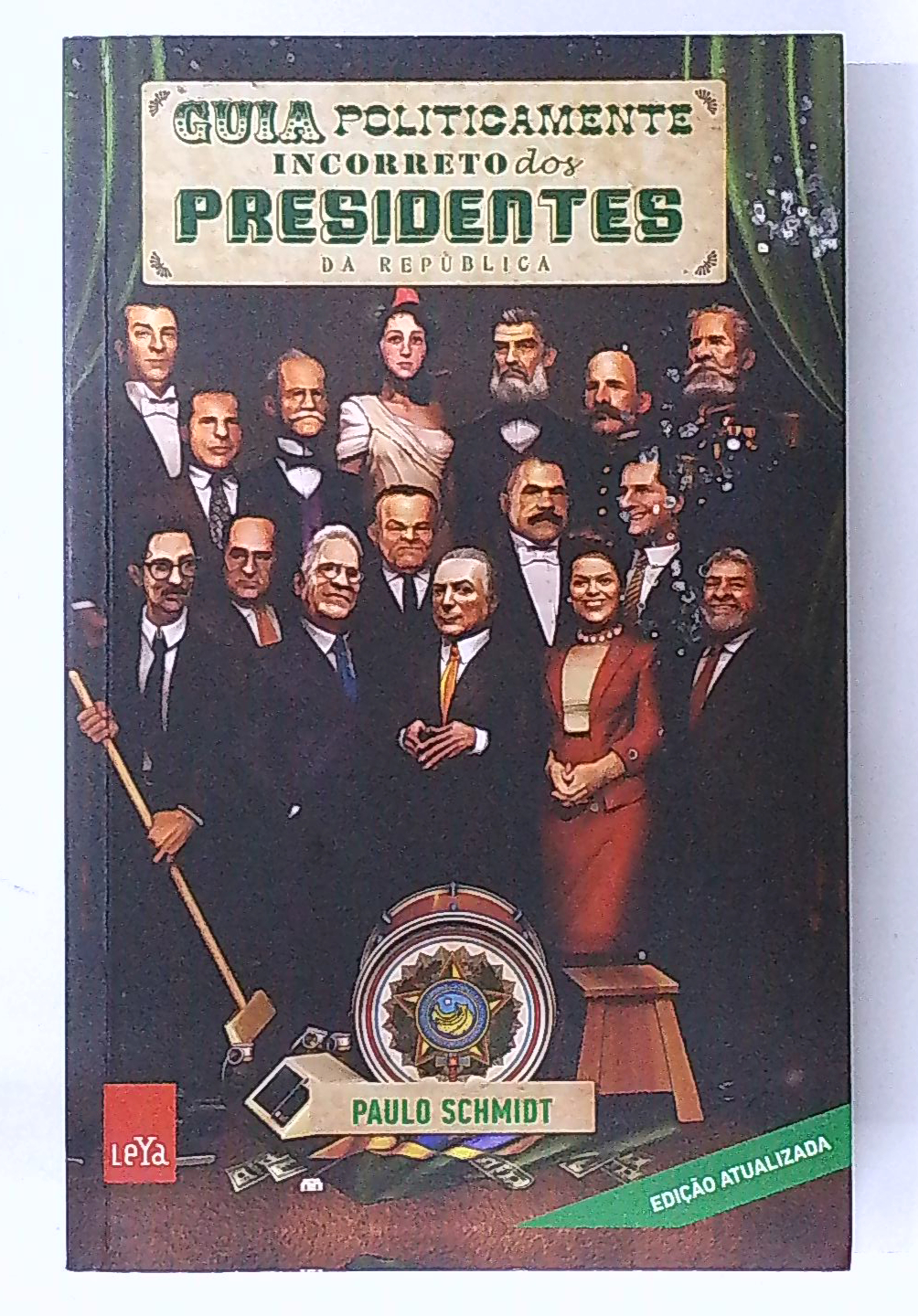 Capa do livro Guia Politicamente Incorreto dos Presidentes da República
