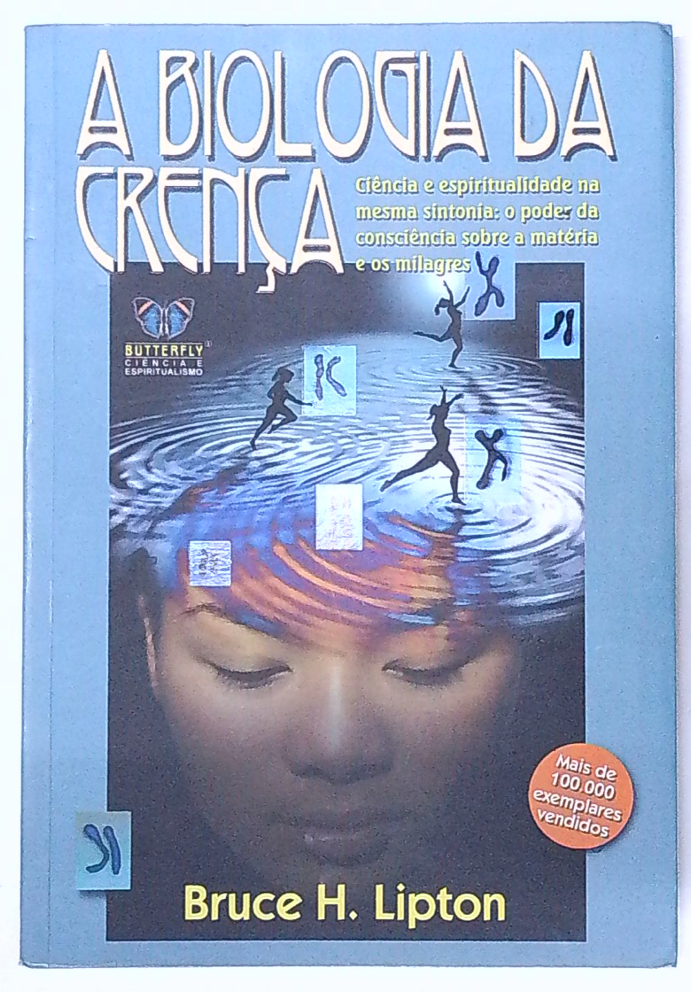 Capa do livro A Biologia da Crença