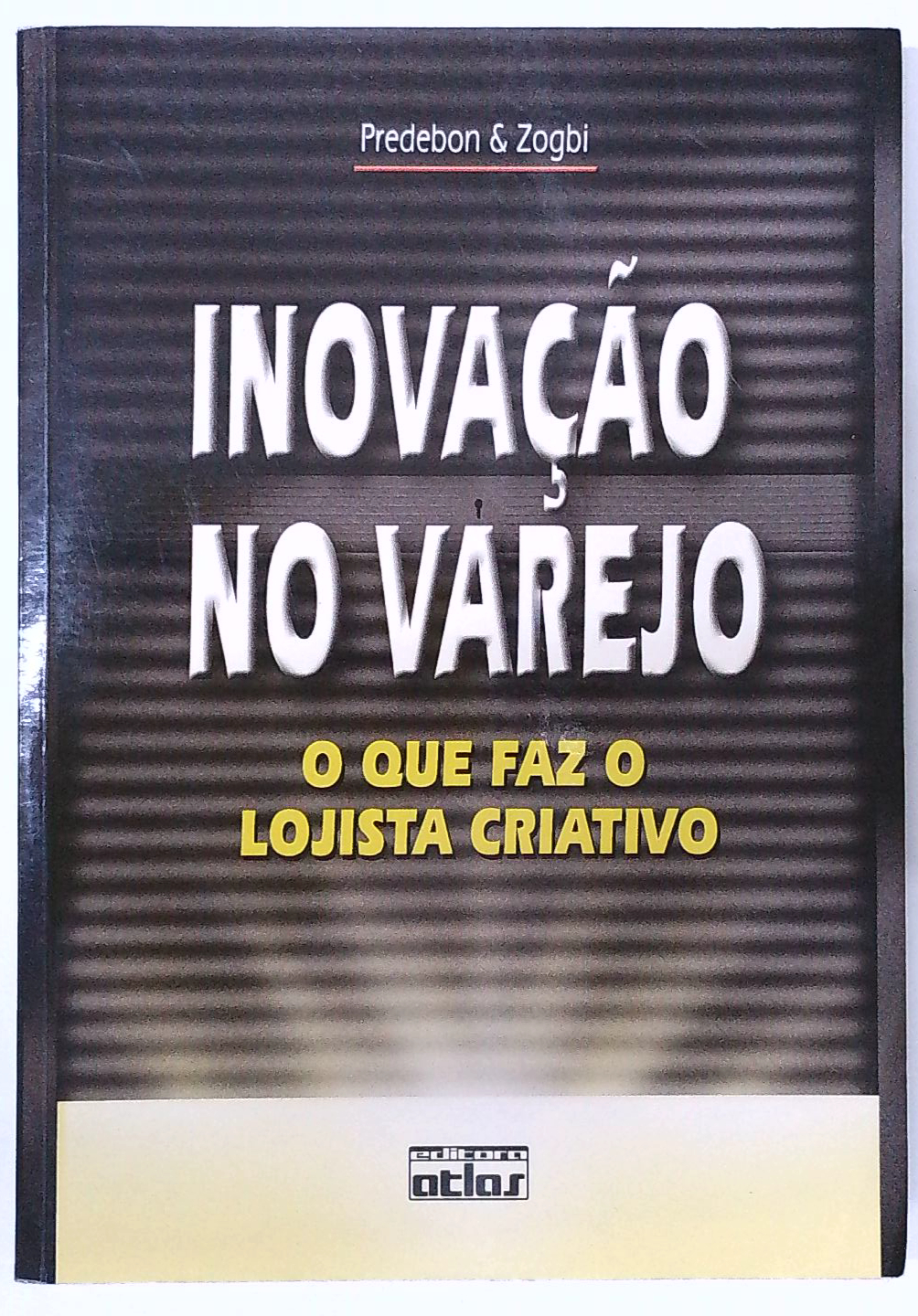 Capa do livro Inovação no Varejo - o que Faz o Lojista Criativo