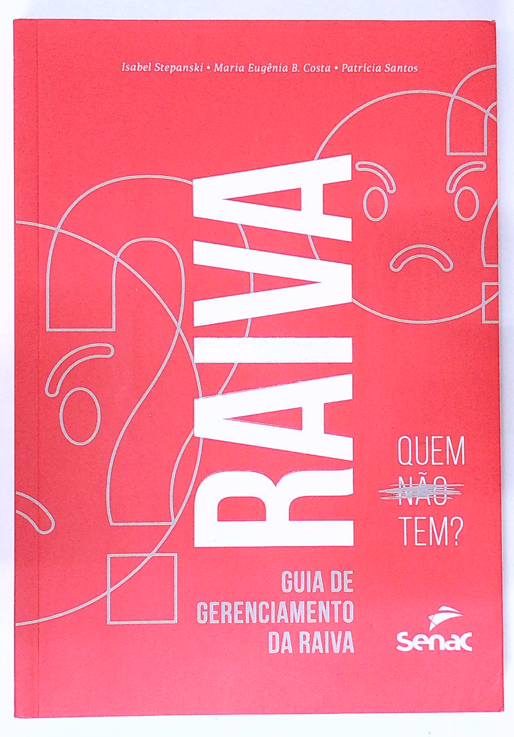 Capa do livro Raiva: Quem Não Tem?