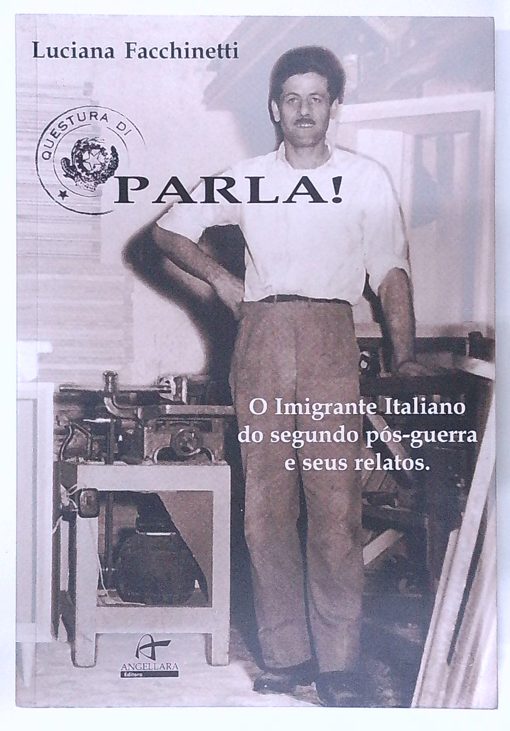 Capa do livro Parla! o Imigrante Italiano do Segundo Pós-guerra e Seus Relatos