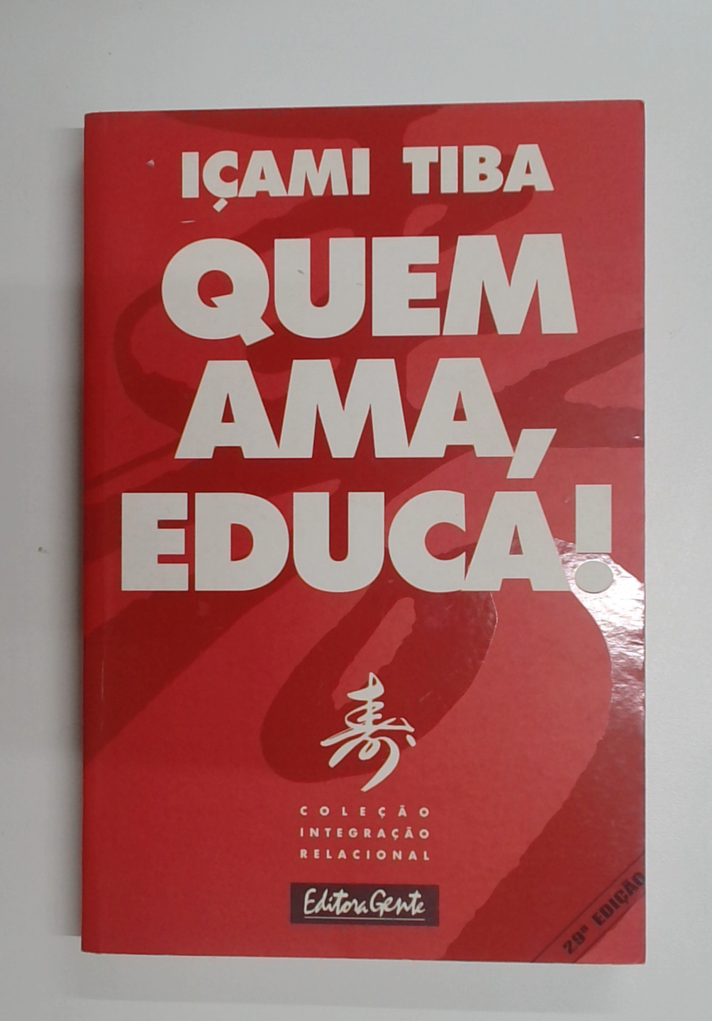 Capa do livro Quem Ama, Educa!