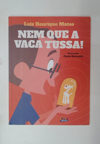 Capa do livro Nem que a Vaca Tussa!