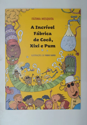 Capa do livro A Incrível Fábrica de Cocô, Xixi e Pum