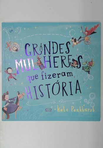 Capa do livro Grandes Mulheres que Fizeram História