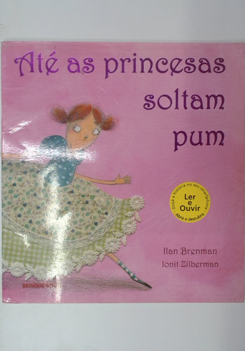 Capa do livro Até as Princesas Soltam Pum