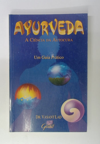 Capa do livro Ayurveda: a Ciência da Autocura