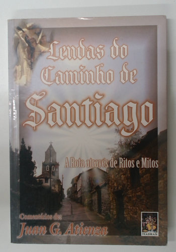 Capa do livro Lendas do Caminho de Santiago: a Rota Através de Ritos e Mitos
