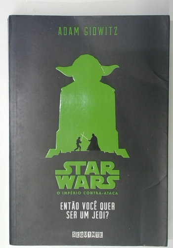 Capa do livro Star Wars: Então Você Quer Ser um Jedi?