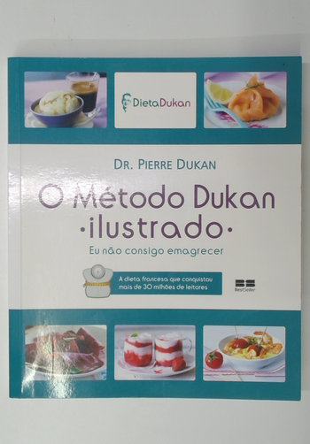 Capa do livro O Método Dukan - Ilustrado