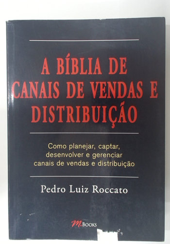 Capa do livro A Bíblia de Canais de Vendas e Distribuição