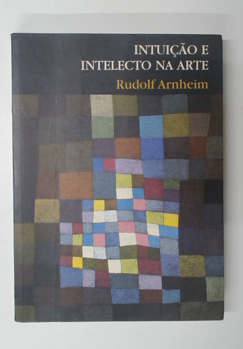 Capa do livro Intuição e Intelecto na Arte