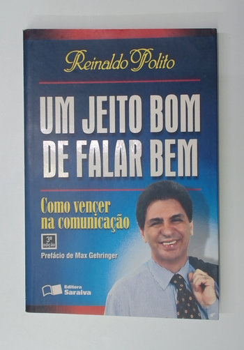 Capa do livro Um Jeito Bom de Falar Bem