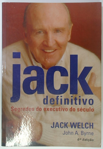 Capa do livro Jack Definitivo - Segredos do Executivo do Século