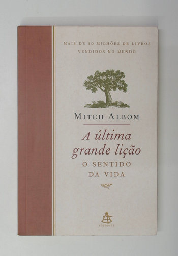 Capa do livro A Última Grande Lição: o Sentido da Vida