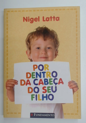 Capa do livro Por Dentro da Cabeça do Seu Filho