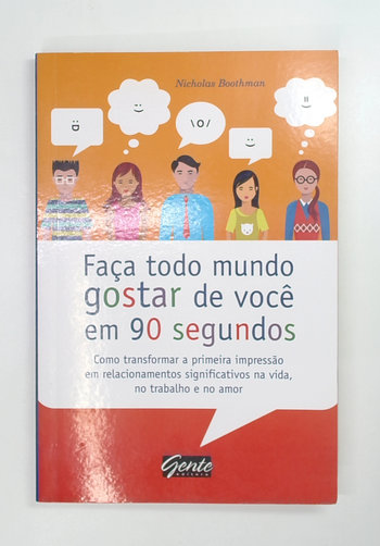 Capa do livro Faça Todo Mundo Gostar de Você em 90 Segundos