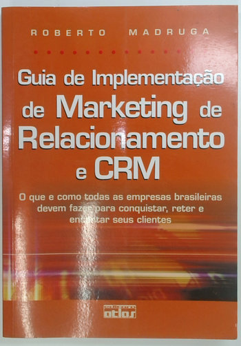 Capa do livro Guia de Implementação de Marketing de Relacionamento e Crm