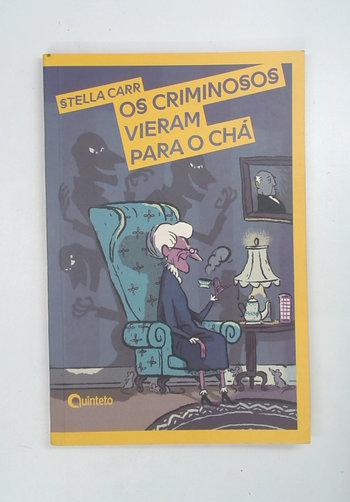 Capa do livro Os Criminosos Vieram para o Chá
