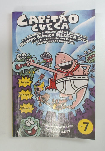 Capa do livro Capitão Cueca e a Grande e Desagradável Batalha do Menino Biônico Meleca Seca, Parte 2