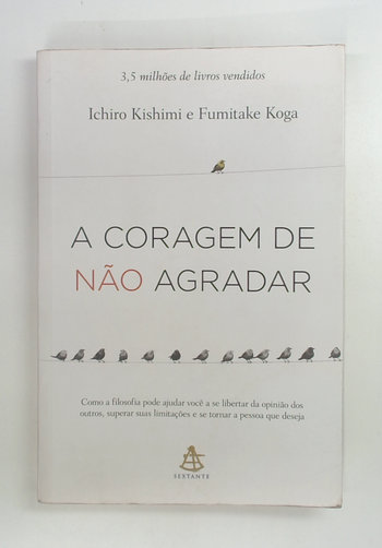 Capa do livro A Coragem de Não Agradar