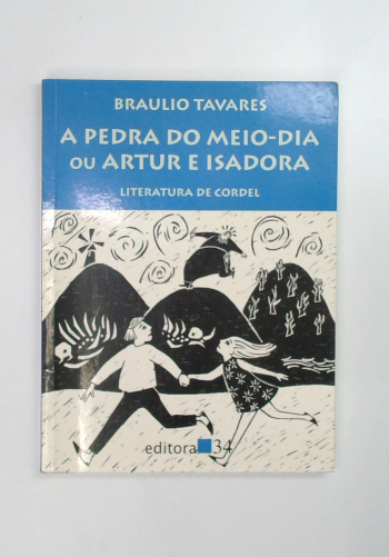 Capa do livro A Pedra do Meio-dia Ou Artur e Isadora