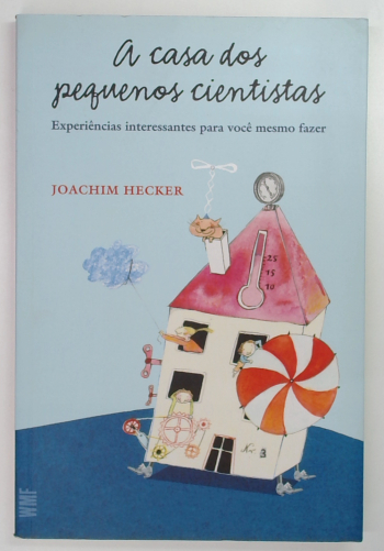 Capa do livro A Casa dos Pequenos Cientistas