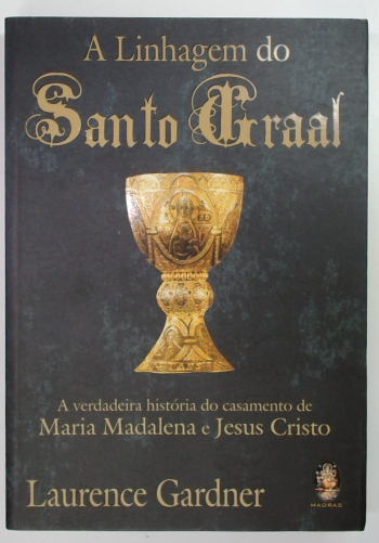 Capa do livro A Linhagem do Santo Graal