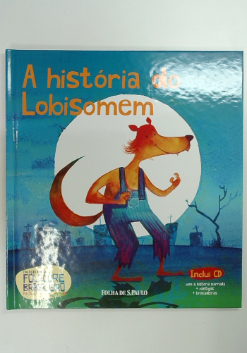 Capa do livro A História do Lobisomem