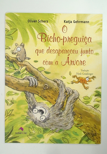 Capa do livro O Bicho-preguiça que Desapareceu Junto com a Árvore