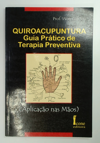Capa do livro Quiroacupuntura: Guia Prático de Terapia Preventiva (aplicação nas Mãos)