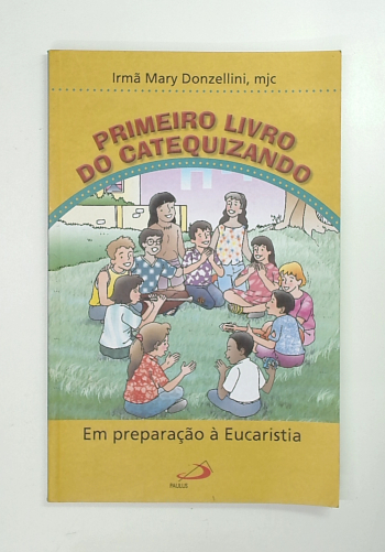 Capa do livro Primeiro Livro do Catequizando: em Preparação à Eucaristia