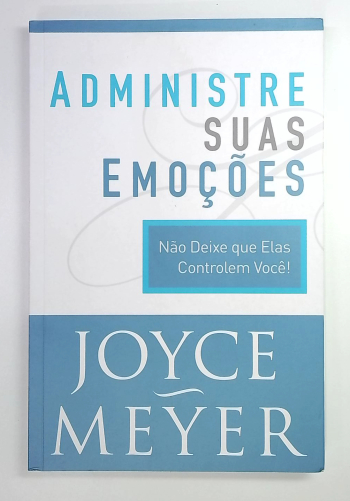 Capa do livro Administre Suas Emoções