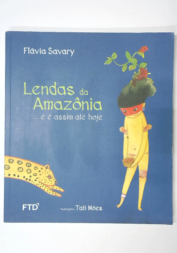 Capa do livro Lendas da Amazônia... e é Assim até Hoje