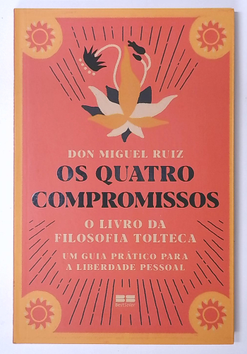 Capa do livro Os Quatro Compromissos: o Livro da Filosofia Tolteca
