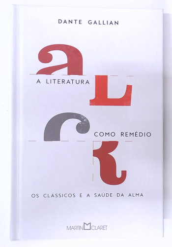 Capa do livro A Literatura Como Remédio