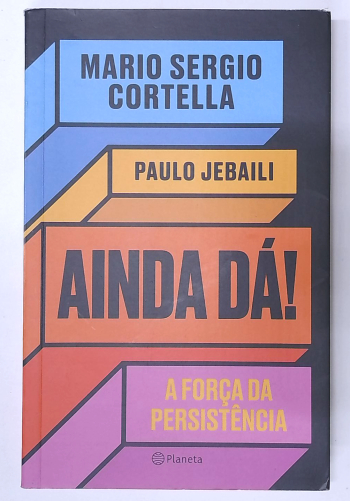 Capa do livro Ainda Dá! a Força da Persistência