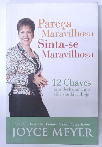 Capa do livro Pareça Maravilhosa, Sinta-se Maravilhosa