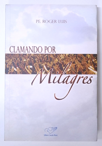 Capa do livro Clamando por Milagres