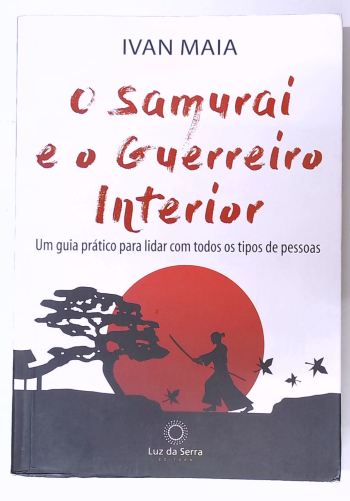Capa do livro O Samurai e o Guerreiro Interior